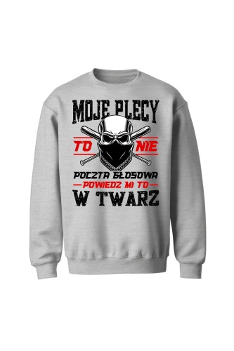 Bluza bez kaptura Moje plecy to nie poczta głosowa - szara