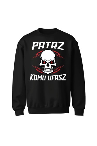 Bluza bez kaptura Patrz komu ufasz - czarna