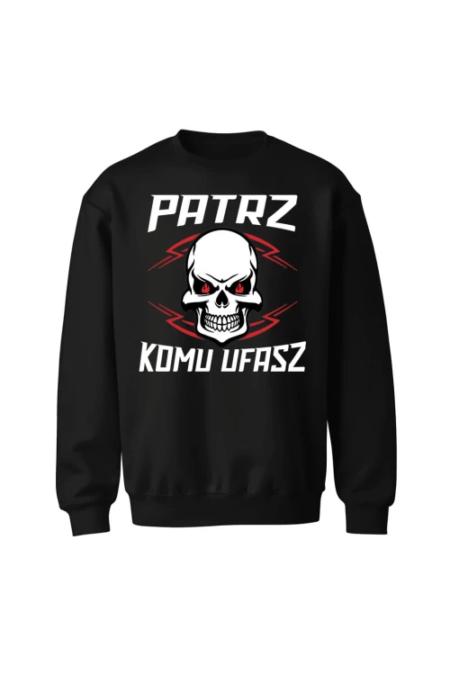 Bluza bez kaptura Patrz komu ufasz - czarna
