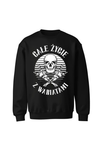 Bluza bez kaptura Całe życie z wariatami - czarna