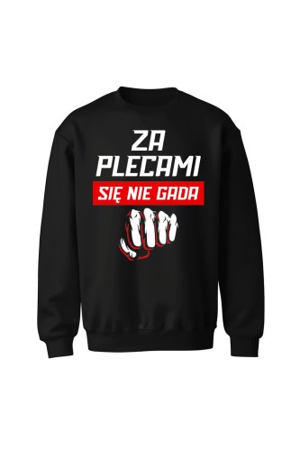 Bluza bez kaptura Za plecami się nie gada - czarna