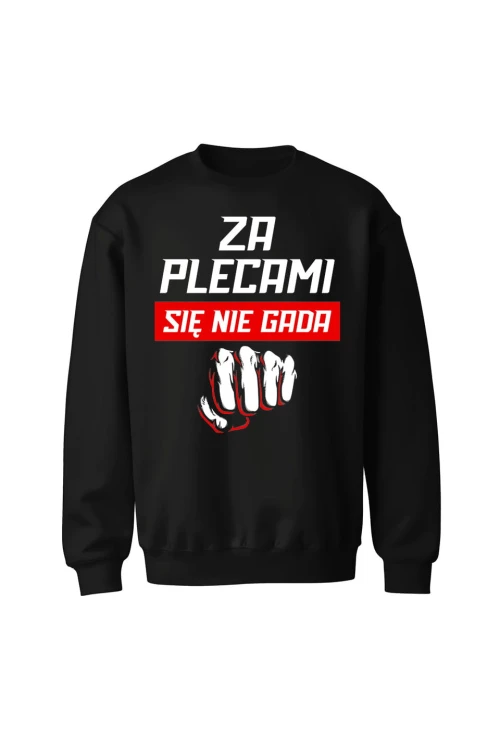 Bluza bez kaptura Za plecami się nie gada - czarna