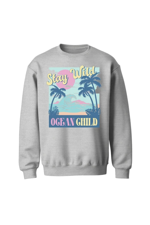 Bluza bez kaptura Stay wild ocean child - szara