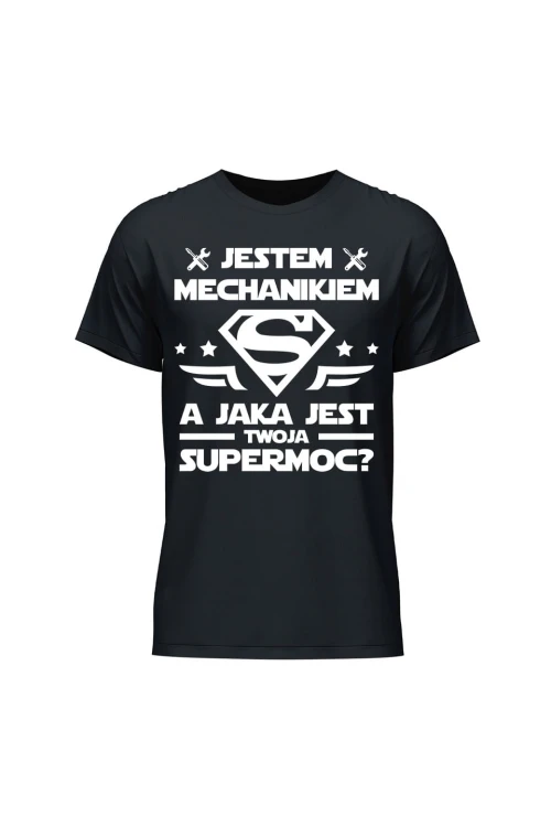 Koszulka męska Jestem mechanikiem a jaka jest twoja supermoc - czarna