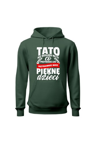 Bluza męska z kapturem Przynajmniej masz piękne dzieci - zielona