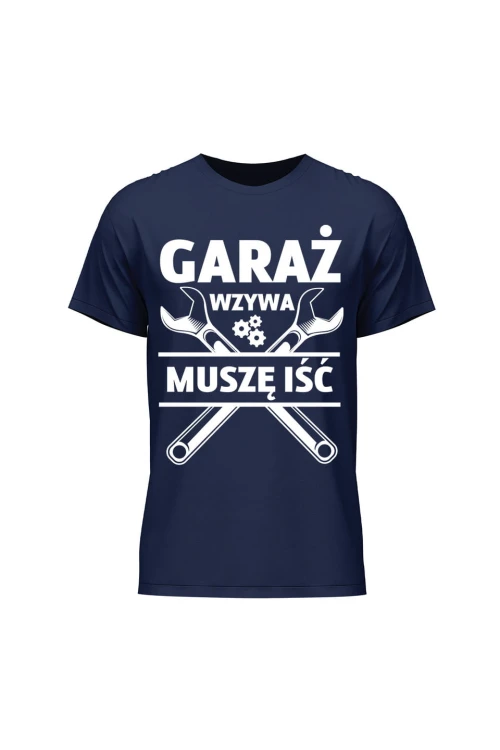 Koszulka męska Garaż wzywa muszę iść - granatowa
