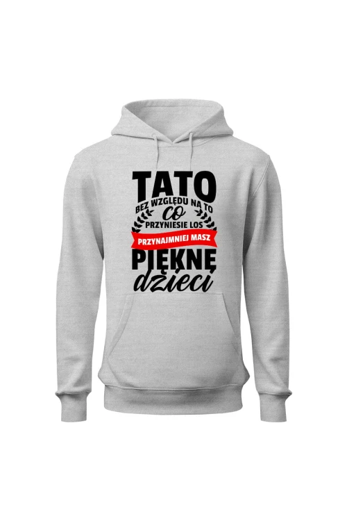 Bluza męska z kapturem Przynajmniej masz piękne dzieci - szara