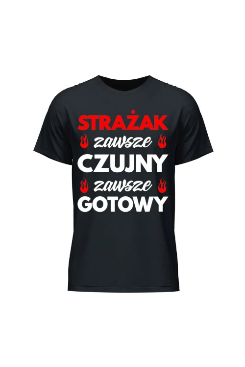 Koszulka męska Strażak zawsze czujny zawsze gotowy - czarna