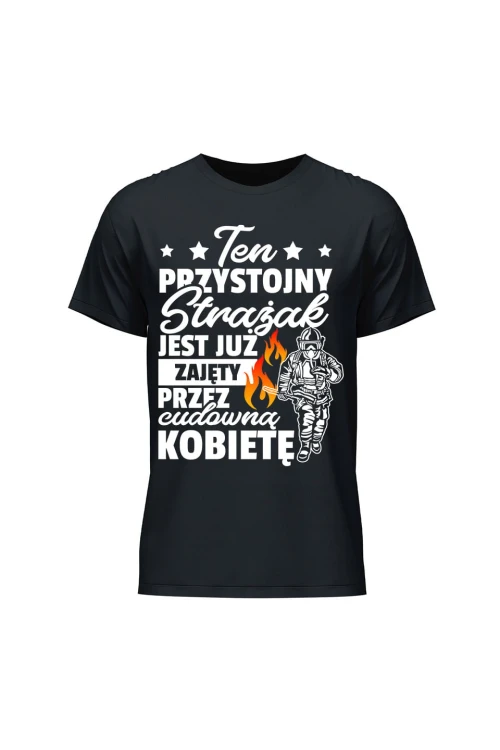 Koszulka męska Ten przystojny strażak jest już zajęty - czarna