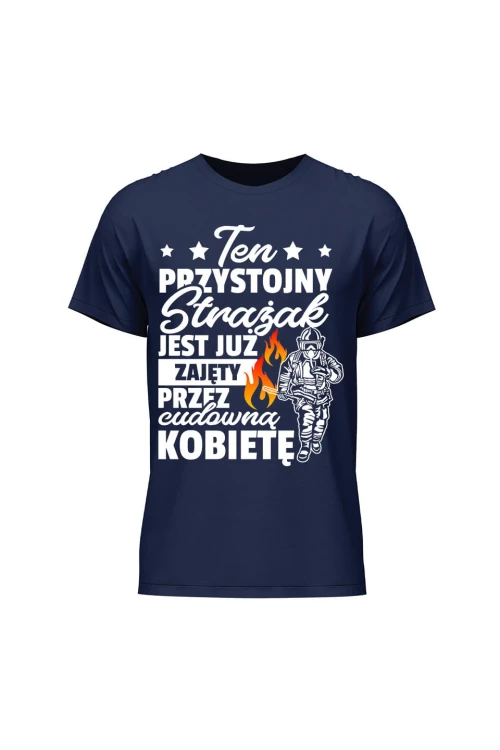 Koszulka męska Ten przystojny strażak jest już zajęty - granatowa