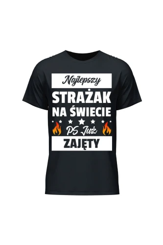 Koszulka męska Najlepszy strażak już zajęty