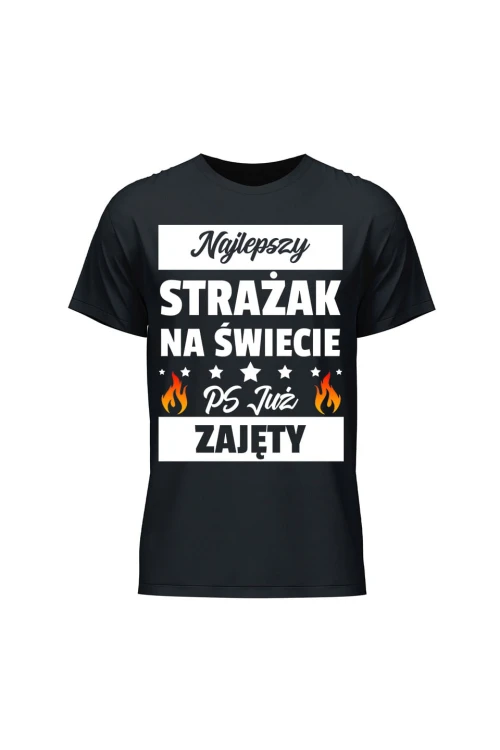 Koszulka męska Najlepszy strażak już zajęty - czarna