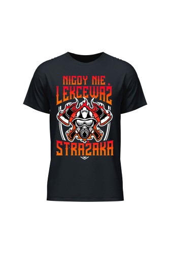 Koszulka męska Nigdy nie lekceważ strażaka - czarna
