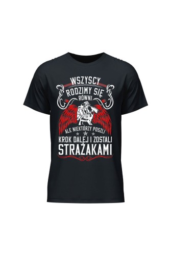 Koszulka męska Wszyscy rodzimy się równi ale zostań strażakiem - czarna