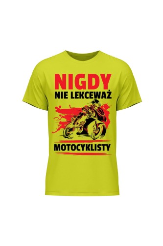 Koszulka męska Nigdy nie lekceważ motocyklisty - limonka