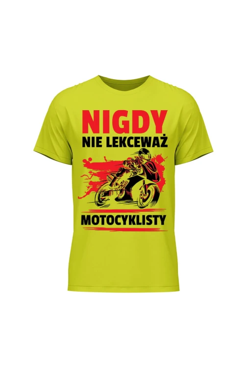 Koszulka męska Nigdy nie lekceważ motocyklisty - limonka