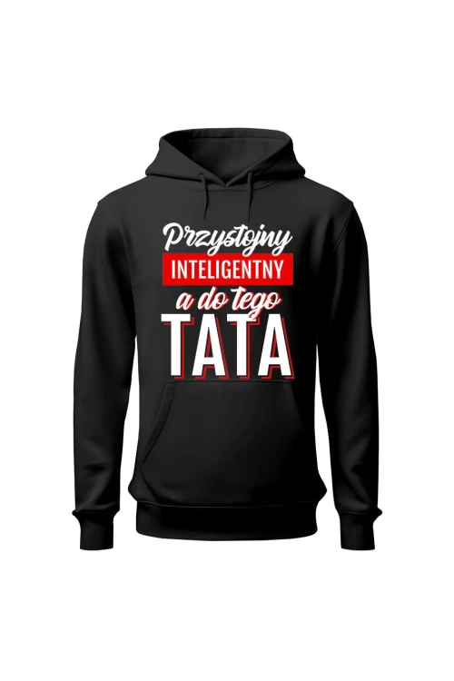 Bluza męska z kapturem Przystojny Inteligentny A Do Tego Tata - czarna