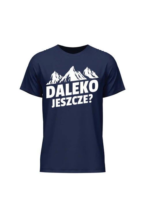 Koszulka męska Daleko jeszcze - granatowa