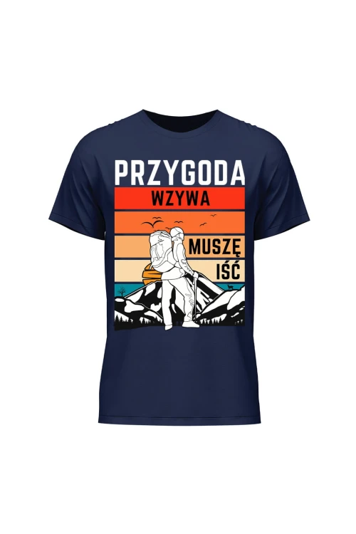 Koszulka męska Przygoda wzywa muszę iść - granatowa