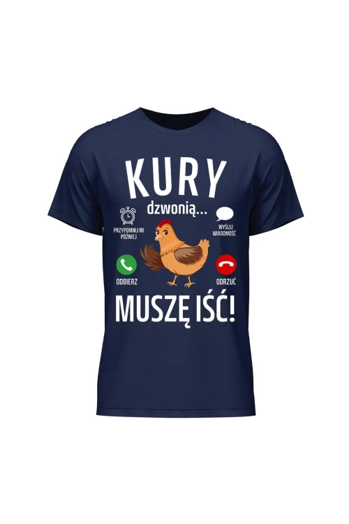 Koszulka męska Kury dzwonią muszę iść - granatowa