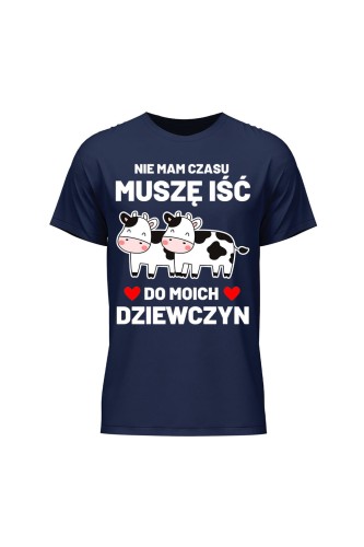 Koszulka męska Nie mam czasu musze iść do moich dziewczyn Krowy - granatowa