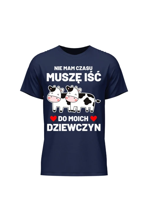 Koszulka męska Nie mam czasu musze iść do moich dziewczyn Krowy - granatowa