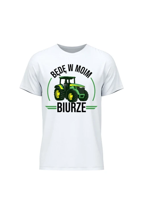 Koszulka męska Będę w moim biurze traktor - biała