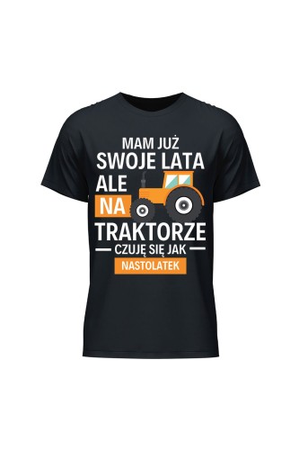 Koszulka męska Mam już swoje lata ale na traktorze czuję się jak nastolatek - czarna