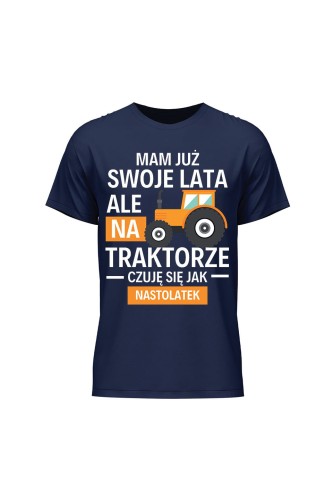 Koszulka męska Mam już swoje lata ale na traktorze czuję się jak nastolatek - granatowa