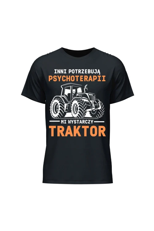 Koszulka męska Inni potrzebują psychoterapii mi wystarczy traktor - czarna