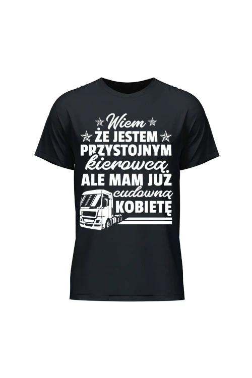 Koszulka męska Jestem przystojnym kierowcą ale mam już kobietę - czarna