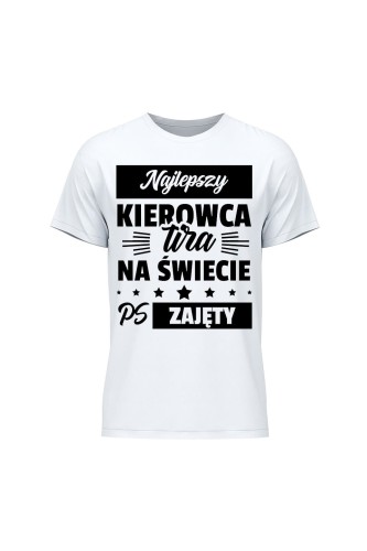Koszulka męska Najlepszy kierowca tira na świecie ps zajęty - biała