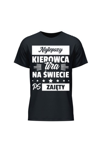 Koszulka męska Najlepszy kierowca tira na świecie ps zajęty - czarna