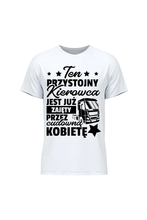 Koszulka męska Ten przystojny kierowca jest już zajęty - biała