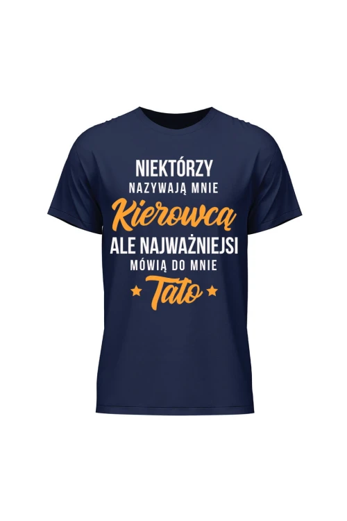 Koszulka męska Najważniejsi mówią do mnie tato kierowca - granatowa