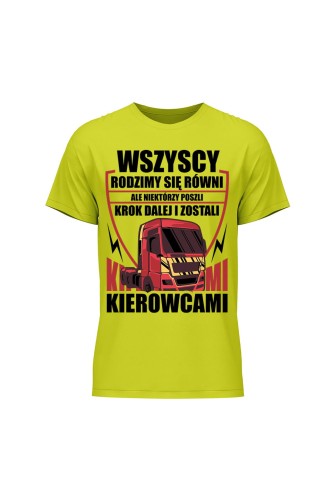 Koszulka męska Rodzimy się równi ale zostań kierowcą - limonka