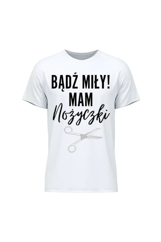 Koszulka męska Bądź miły mam nożyczki