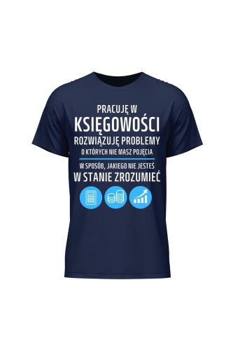 Koszulka męska Pracuję w księgowości rozwiązuję problemy - granatowa