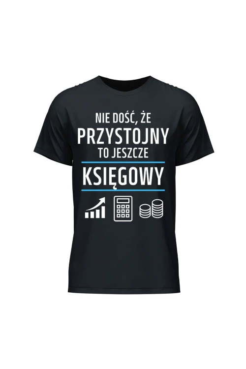 Koszulka męska Nie dość że przystojny to jeszcze księgowy - czarna