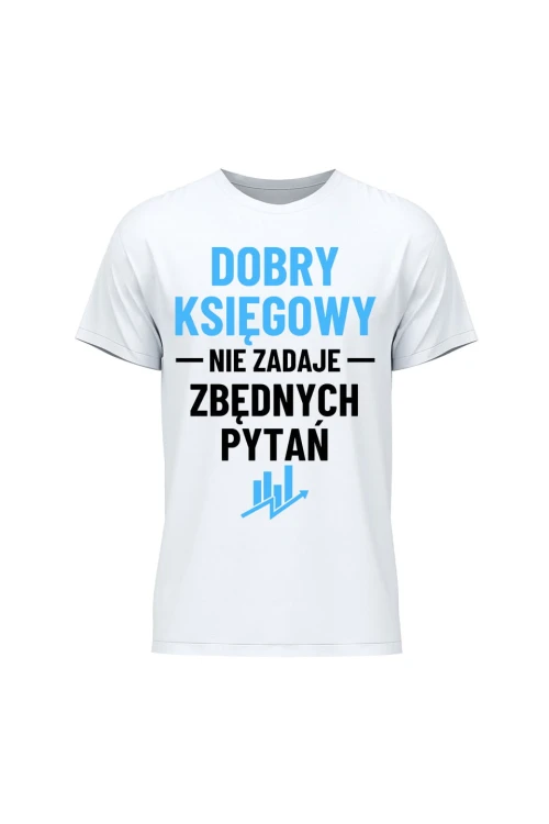 Koszulka męska Dobry księgowy nie zadaje zbędnych pytań - biała