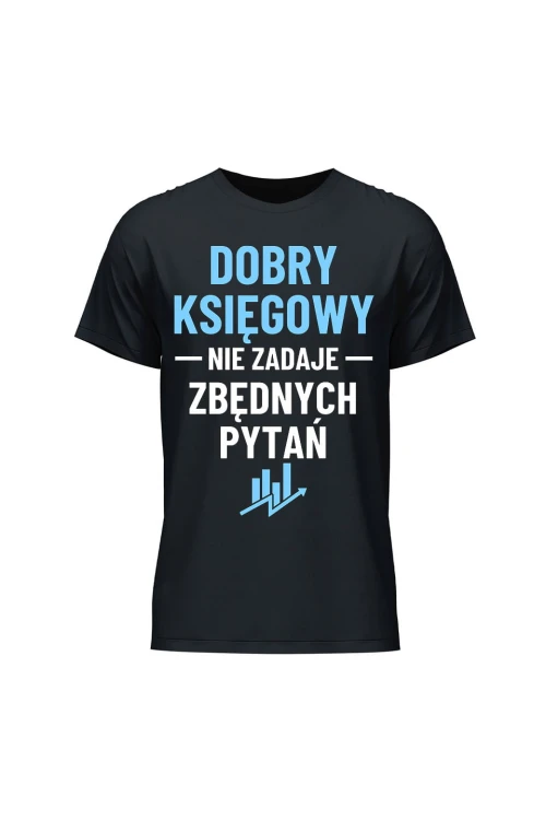Koszulka męska Dobry księgowy nie zadaje zbędnych pytań - czarna