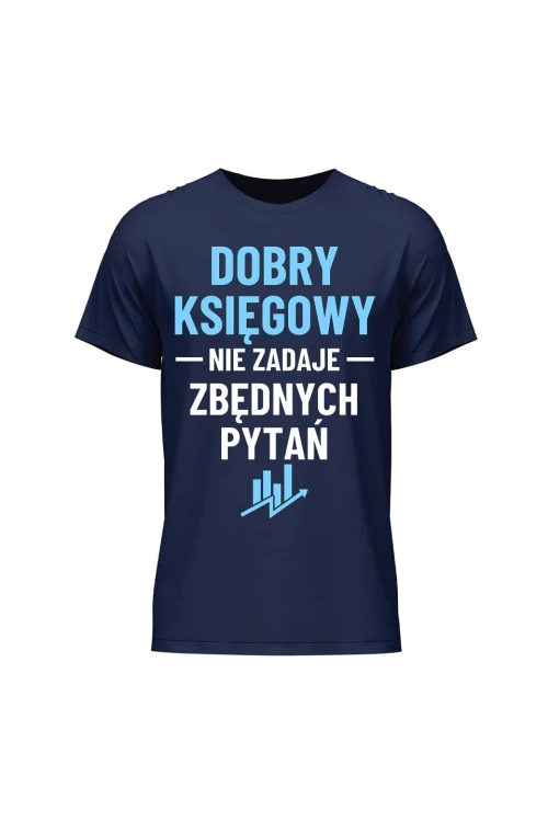Koszulka męska Dobry księgowy nie zadaje zbędnych pytań - granatowa
