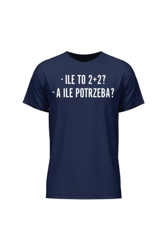 Koszulka męska Ile to 2+2? A ile potrzeba?
