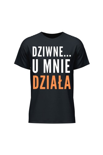 Koszulka męska Dziwne u mnie działa - czarna