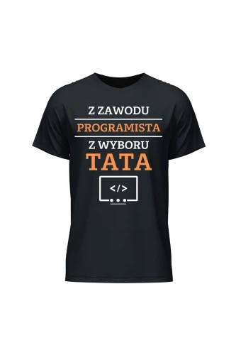 Koszulka męska Z zawodu programista z wyboru Tata