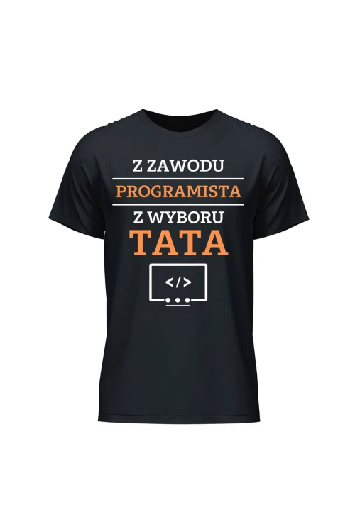 Koszulka męska Z zawodu programista z wyboru Tata - czarna