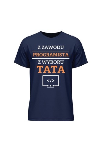 Koszulka męska Z zawodu programista z wyboru Tata - granatowa