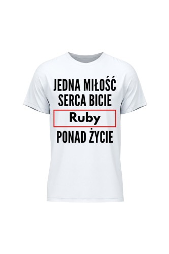 Koszulka męska Jedna miłość serca bicie Ruby ponad życie - biała
