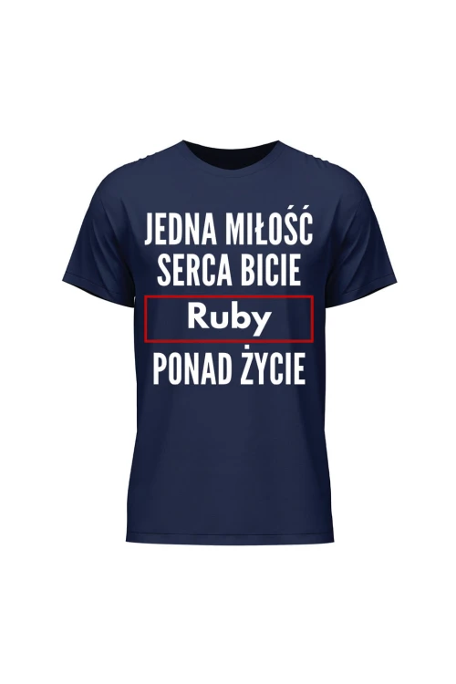 Koszulka męska Jedna miłość serca bicie Ruby ponad życie - granatowa