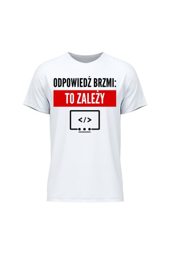 Koszulka męska Odpowiedź brzmi To zależy - biała